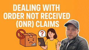 Dealing with Order Not Received (ONR) Claims