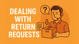 Dealing with Return Requests