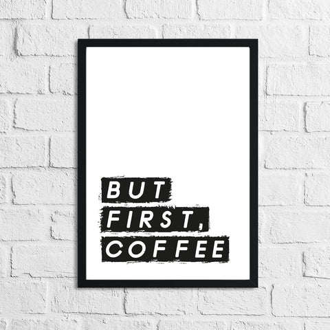 New But First, Coffee Kitchen Simple Wall Decor Print