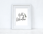 Hello Winter Brush Snowy Pine Winter Christmas Seasonal Wall Home Decor Print