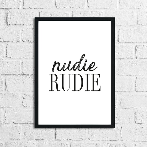 Nudie Rudie Bathroom humorous Wall Decor Print