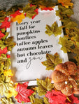 Every Year I Fall For Autumn Seasonal Wall Home Decor Print