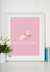 Were A Perfect Match Valentine's Day Home Wall Decor Print