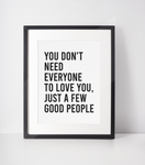 You Don't Need Everyone Inspirational Wall Decor Quote Print