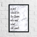 A Girl Should Be Two Things Marble Inspirational Simple Wall Home Decor Print (With Or Without Marble)