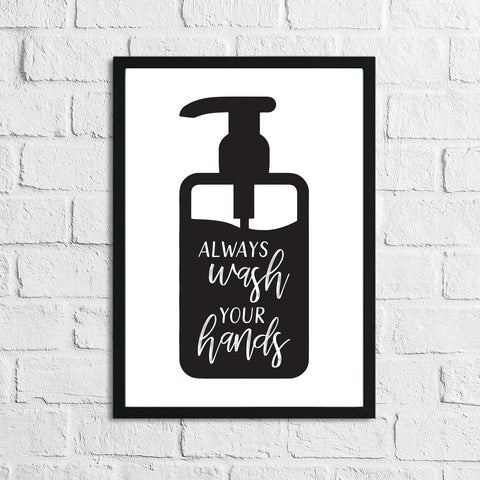 Always Wash Your Hands Bottle Bathroom Wall Decor Print