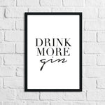 Drink More Gin Alcohol Kitchen Wall Decor Print
