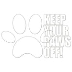 Keep Your Paws Off Sticker