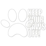 Keep Your Paws Off Sticker