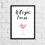 If Its Gin, Im In Glass Alcohol Wall Decor Print