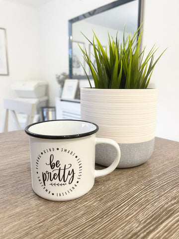 Be Pretty Inspirational Mug