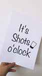 It's Shots O'clock Shot Glass Alcohol Wall Decor Print