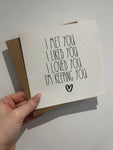 I Met You I liked You Valentines Day Funny Humorous Hammered Card & Envelope