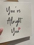 You're Alright You Valentines Day Funny Humorous Hammered Card & Envelope