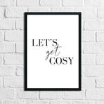 Lets Get Cosy Simple Home Wall Decor Print