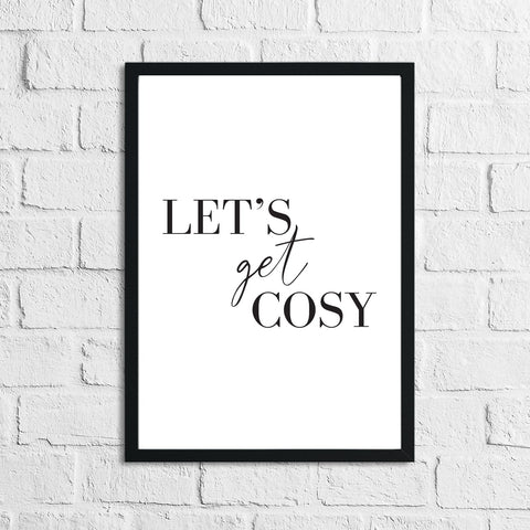 Lets Get Cosy Simple Home Wall Decor Print
