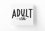 Adult-ish Sarcastic Sticker