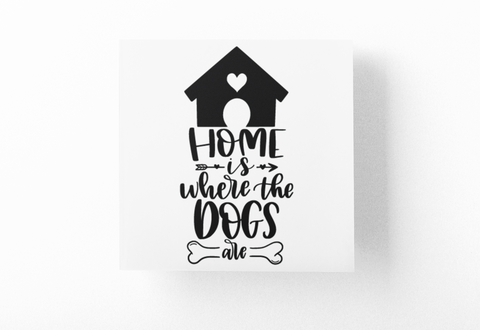 Home Is Where The Dogs Are Dog Mom Sticker