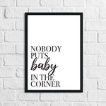 Nobody Puts Baby In The Corner Dressing Room Simple Wall Home Decor Print
