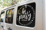 Be Pretty Inspirational Sticker