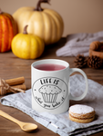 Life Is What You Bake It Kitchen Mug