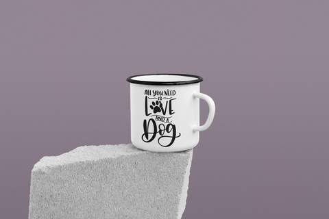 All You Need Is Love And A Dog Mom Mug