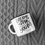 Dreams Dont Work Unless You Do Inspirational Mug