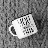 You Got This Inspirational Mug