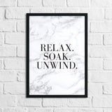 Relax Soak Unwind Bathroom Marble Wall Decor Print (With Or Without Marble)