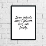 Some Friends Arent Friends They Are Family Inspirational Wall Decor Quote Print
