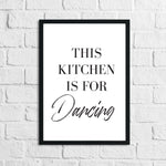 This Kitchen Is Made For Dancing Simple Wall Decor Print